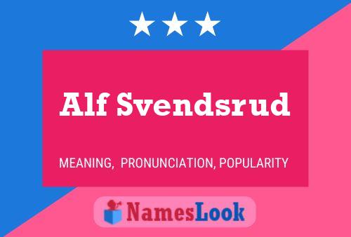 Poster del nome Alf Svendsrud