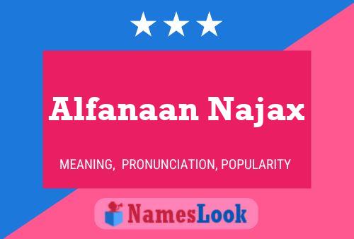 Poster del nome Alfanaan Najax