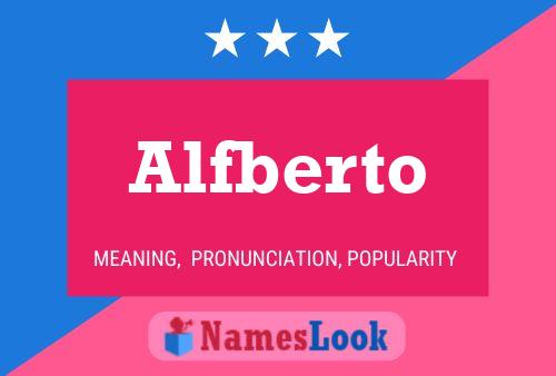 Poster del nome Alfberto