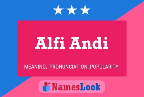 Poster del nome Alfi Andi