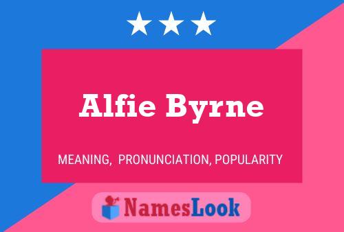 Poster del nome Alfie Byrne