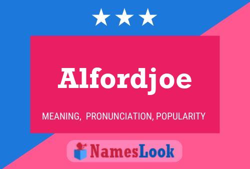 Poster del nome Alfordjoe