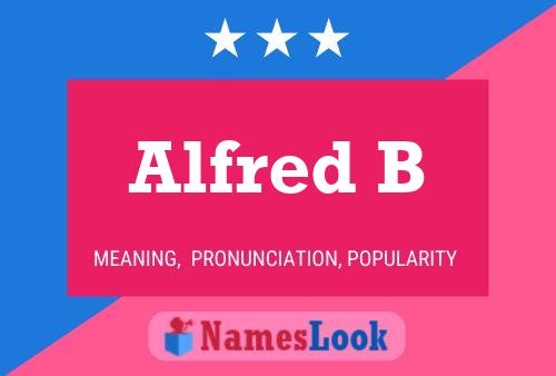 Poster del nome Alfred B