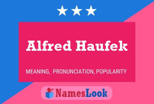 Poster del nome Alfred Haufek