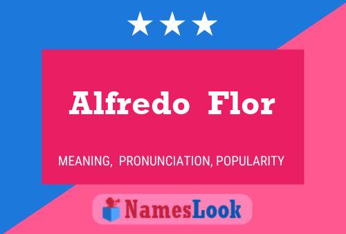 Poster del nome Alfredo  Flor