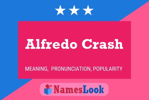 Poster del nome Alfredo Crash