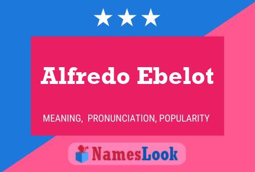 Poster del nome Alfredo Ebelot