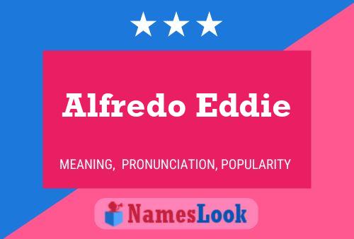 Poster del nome Alfredo Eddie