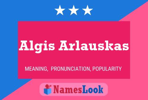 Poster del nome Algis Arlauskas