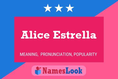 Poster del nome Alice Estrella