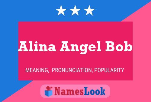 Poster del nome Alina Angel Bob