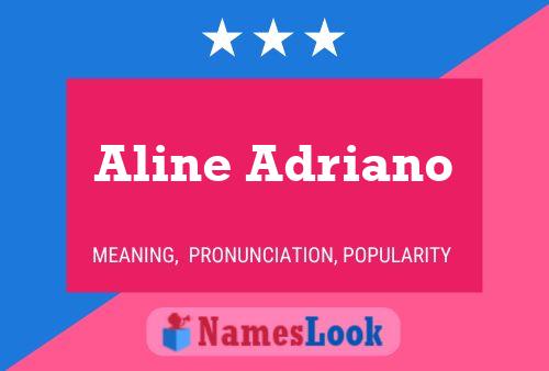 Poster del nome Aline Adriano