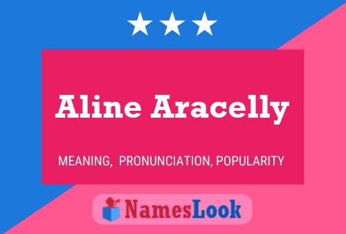 Poster del nome Aline Aracelly