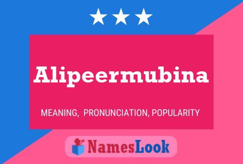 Poster del nome Alipeermubina