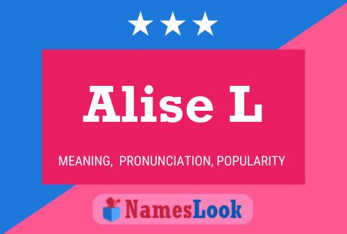 Poster del nome Alise L