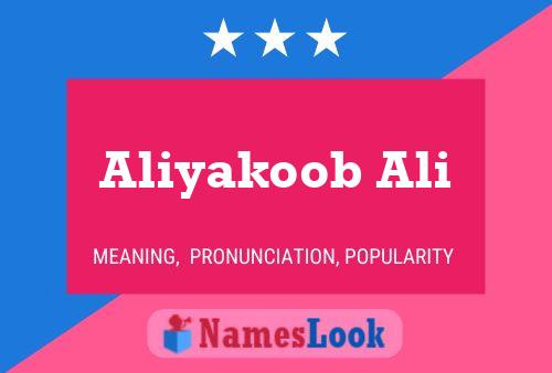 Poster del nome Aliyakoob Ali