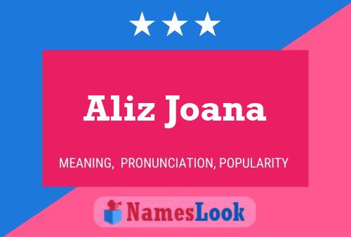 Poster del nome Aliz Joana