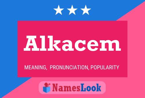 Poster del nome Alkacem