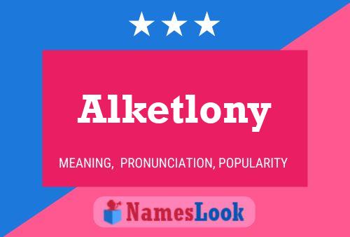 Poster del nome Alketlony