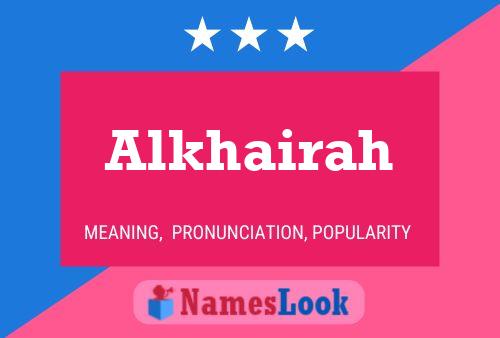 Poster del nome Alkhairah