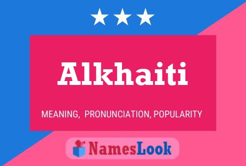 Poster del nome Alkhaiti