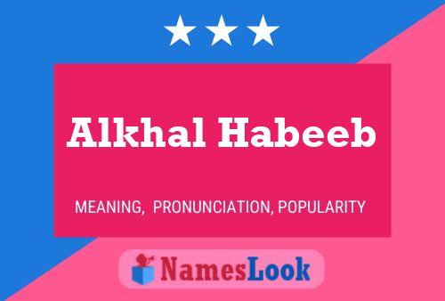 Poster del nome Alkhal Habeeb