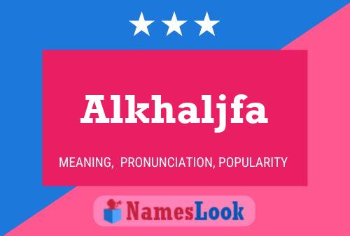 Poster del nome Alkhaljfa