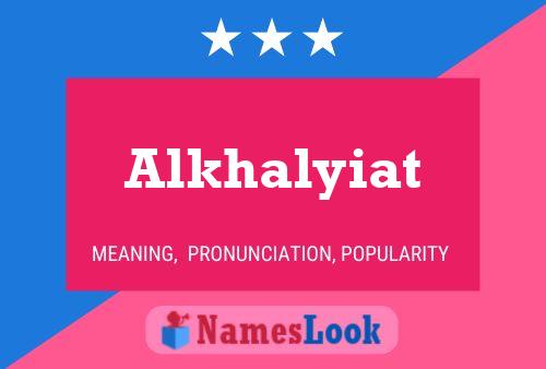 Poster del nome Alkhalyiat