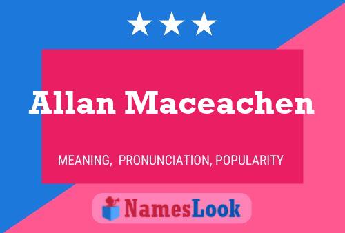 Poster del nome Allan Maceachen