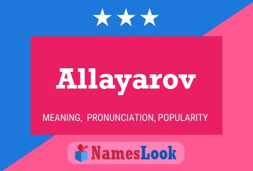 Poster del nome Allayarov