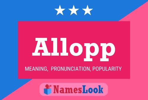 Poster del nome Allopp