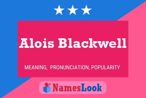 Poster del nome Alois Blackwell