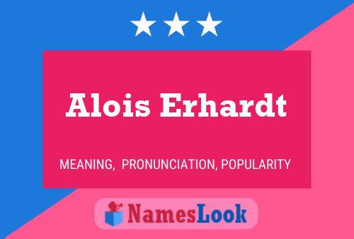 Poster del nome Alois Erhardt