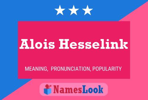 Poster del nome Alois Hesselink