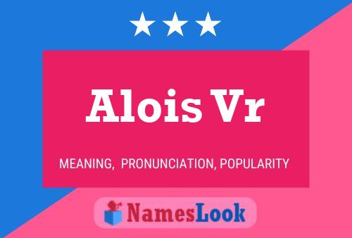 Poster del nome Alois Vr