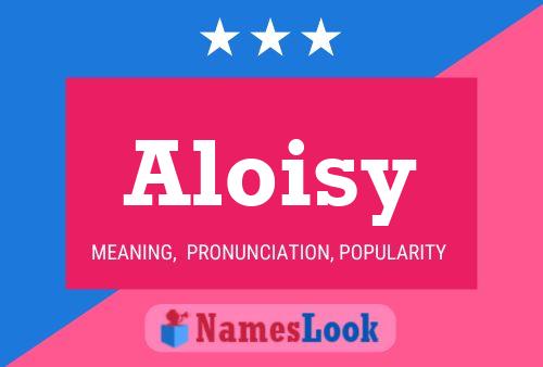 Poster del nome Aloisy