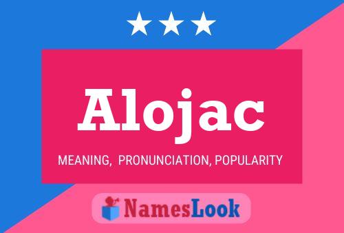 Poster del nome Alojac