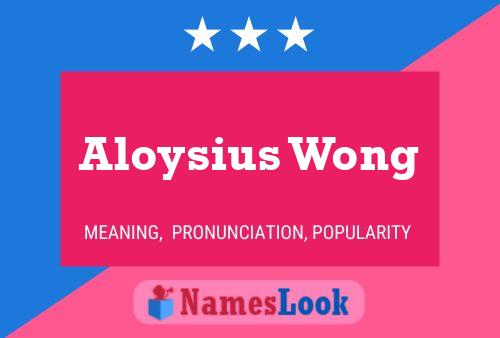 Poster del nome Aloysius Wong