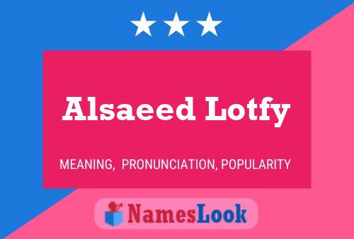 Poster del nome Alsaeed Lotfy