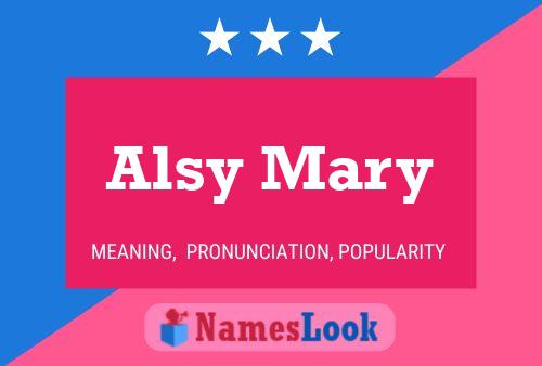 Poster del nome Alsy Mary