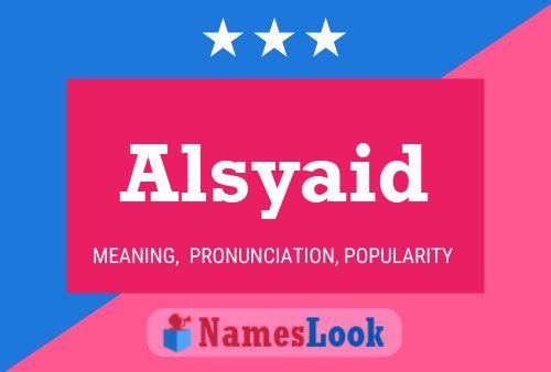 Poster del nome Alsyaid