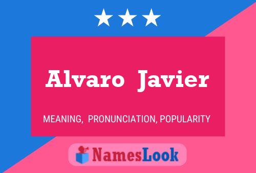 Poster del nome Alvaro  Javier