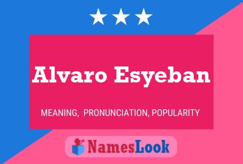 Poster del nome Alvaro Esyeban