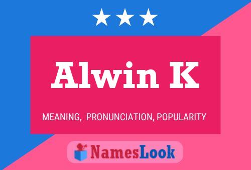 Poster del nome Alwin K