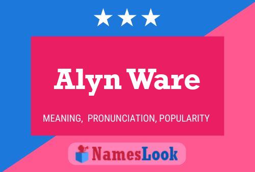 Poster del nome Alyn Ware