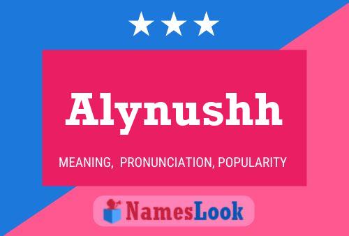 Poster del nome Alynushh