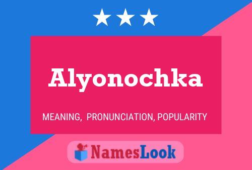 Poster del nome Alyonochka