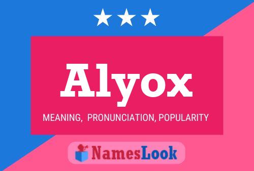 Poster del nome Alyox