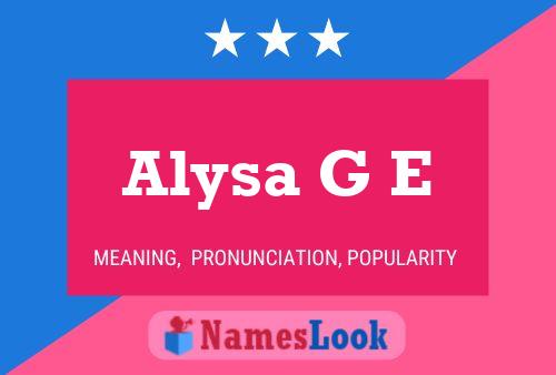 Poster del nome Alysa G E