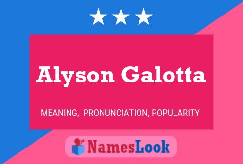 Poster del nome Alyson Galotta